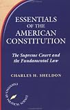 Essentials of The American Constitution: The Supreme Court and the Fundamental Law
