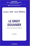 Revue Economica  / Le droit douanier. communautaire et national 5e ed