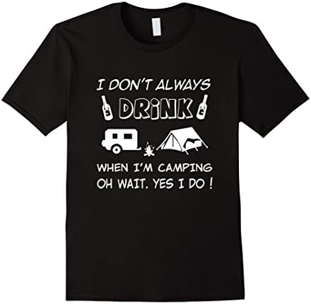 I Don't Always Drink When I'm Camping T-Shirt - Male Large - Black