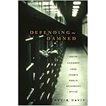 Defending the Damned: Inside Chicago's Cook County Public Defender's Office book cover