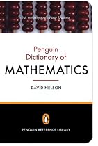 The Penguin Dictionary of Mathematics (Penguin Reference Library)
