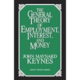 The General Theory of Employment, Interest, and Moneypar John Maynard Keynes