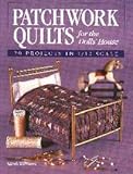 Patchwork quilts for the dolls' house : 20 projects in 1/12 scale