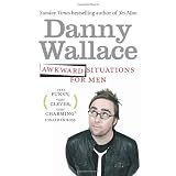 Awkward Situations for Menby Danny Wallace