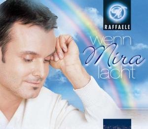 Raffaele - Wenn Mira Lacht - Zortam Music