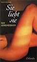 Sie liebt sie. Das Lesbensexbuch