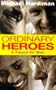 Ordinary Heroes: A Future for Men