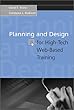 Planning and design for high-tech Web-based training - [electronic resource]  : David E. Stone, Constance L. Koskinen.