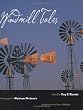 Windmill Tales: Stories from the American Wind Power Center