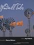 Windmill Tales: Stories from the American Wind Power Center