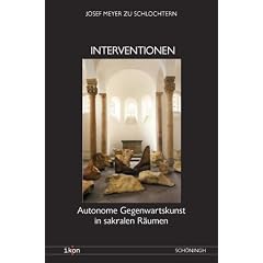 Intervention: Autonome Gegenwartskunst in sakralen R�umen