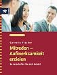 Mitreden - Aufmerksamkeit erzielen. So verschaffen Sie sich Geh�r!