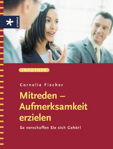 Childrens Toyshop  Bücher : Mitreden - Aufmerksamkeit erzielen. So verschaffen Sie sich Gehör!