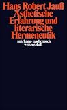 &Auml;sthetische Erfahrung und literarische Hermeneutik (suhrkamp taschenbuch wissenschaft) - Hans Robert Jau&szlig;