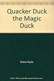 Quacker Duck the magic duck