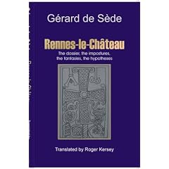 Rennes-le-Chateau: The Dossier, the Impostures, the Fantasies, the Hypothesis (Keys of Antiquity)