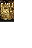 picture of The Bible Decoded: Breaking the Ancient Code