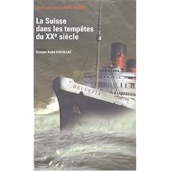 La Suisse dans les temp�tes du XXe si�cle