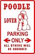 POODLE LOVERS PARKING sign * street show dog