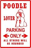 POODLE LOVERS PARKING sign * street show dog