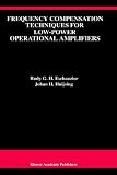 Frequency Compensation Techniques for Low-Power Operational Amplifiers (Kluwer International Series in Engineering and Computer Science)