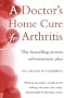 Doctor's Home Cure for Arthritis