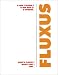 Books : What's Fluxus? What's Not! Why.