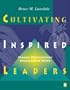 Cultivating Inspired Leaders: Making Participatory Management Work