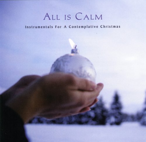 CD-Charts  Used : All Is Calm: Instrumentals for a Contemplative Christmas