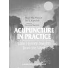 Acupuncture in Practice: Case History Insights From the West by  Hugh MacPherson and Ted J. Kaptchuck