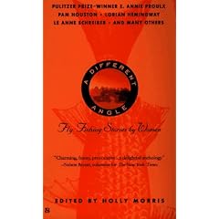 Different angle: fly fishing stories by women