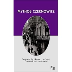 Mythos Czernowitz: Eine Stadt im Spiegel ihrer Nationalit�ten