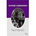 Mythos Czernowitz: Eine Stadt im Spiegel ihrer Nationalit�ten
