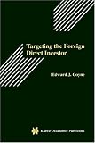 Targeting the Foreign Direct Investor: Strategic Motivation, Investment Size, and Developing Country Investment-Attraction Packages