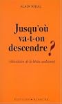 Jusqu'o� va-t-on descendre ? (Ab�c�da...