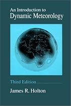 An Introduction to Dynamic Meteorology (International Geophysics)