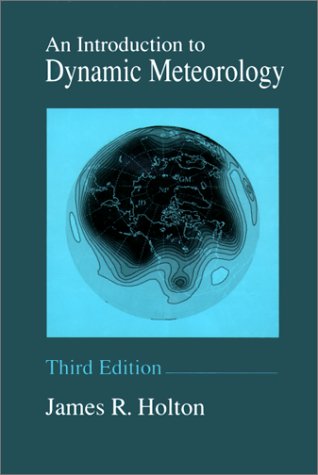 An Introduction to Dynamic Meteorology (International Geophysics)