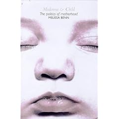 Madonna and Child: Politics of Modern Motherhood