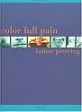 Color Full Pain: Tattoo Piercing