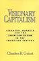 Visionary Capitalism: Financial Markets and the American Dream in the Twentieth Century