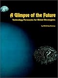 A Glimpse of the Future: Technology Forecasts for Global Strategists
