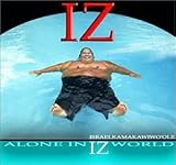 Alone in Iz World