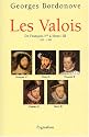 Les Valois : De François Ier à Henri III, 1515-1589