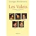Les Valois : De Fran�ois Ier � Henri III, 1515-1589