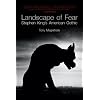 Landscape of Fear: Stephen King's American Gothic