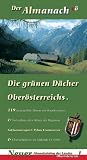  : Der Almanach. Die gr&uuml;nen D&auml;cher Ober&ouml;sterreichs