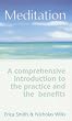 Meditation: A Comprehensive Introduction to the Practice and the Benefits