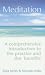 Meditation: A Comprehensive Introduction to the Practice and the Benefits