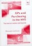 Gps and Purchasing in the Nhs: The Internal Market and Beyond