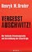 Produkt-Bild: Vergesst Auschwitz!: Der deutsche Erinnerungswahn und die Endl&ouml;sung der Israel-Frage